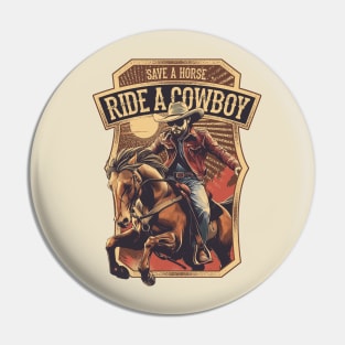 Save a Horse Ride a Cowboy Pin
