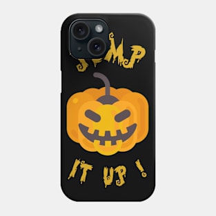 Pump' It Up T-Shirt - Jack O Lantern Halloween Party Costume Phone Case