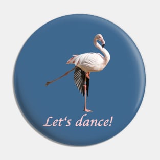 Let's dance flamingo Pin