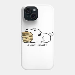 Always Hungry Phone Case