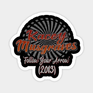 Kacey Musgraves, ‘Follow Your Arrow’ Magnet