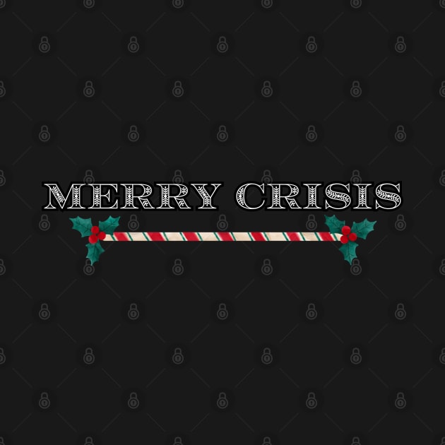 Merry Crisis, humorous, anti xmas by Pattyld