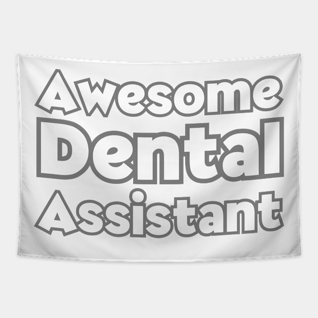 Dental Assistant Appreciation Week Tapestry by HobbyAndArt