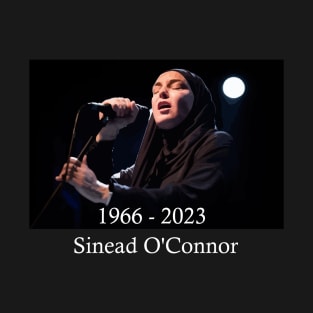 sinead o'connor 1966 - 2023 T-Shirt