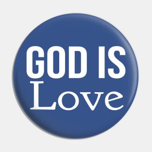 God Is Love Cool Motivational Christian Pin