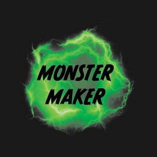 Monster Maker Tee T-Shirt