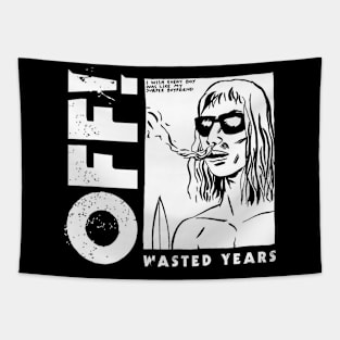 OFF! - Wasted years Tapestry