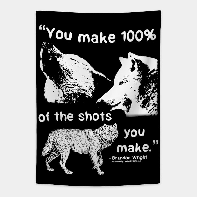 Wolf Pack "You Make 100% Of The Shots You Make" Inspiring Quote Tapestry by brandonwrightmusic