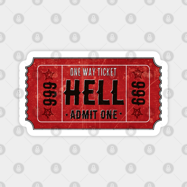 Ticket To Hell The Mark Of The Beast. Hell TeePublic