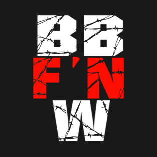 BB F'n W T-Shirt