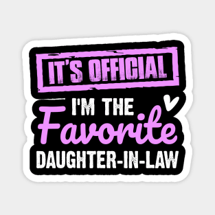 It's official I'm the favorite daughter in law | Family gift Magnet