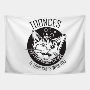 Toonces - If Your Cat Is With You Tapestry