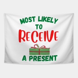 Most Likely To Receive A Present Tapestry