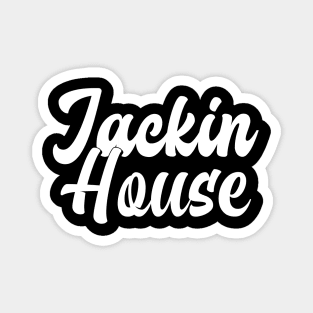 JACKIN HOUSE Magnet