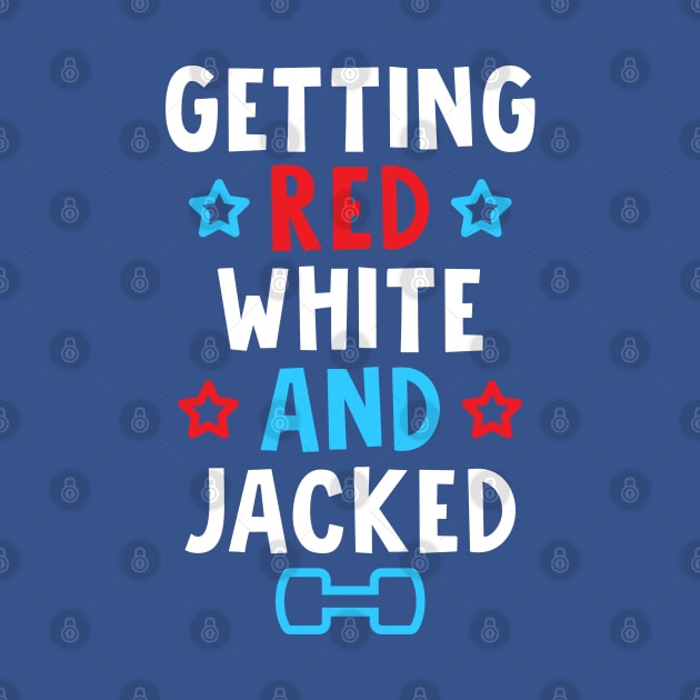Getting Red, White And Jacked by brogressproject