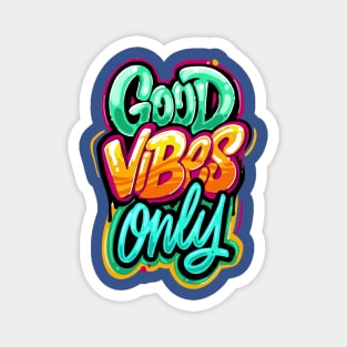 Good Vibes Only - Typhography Style Magnet