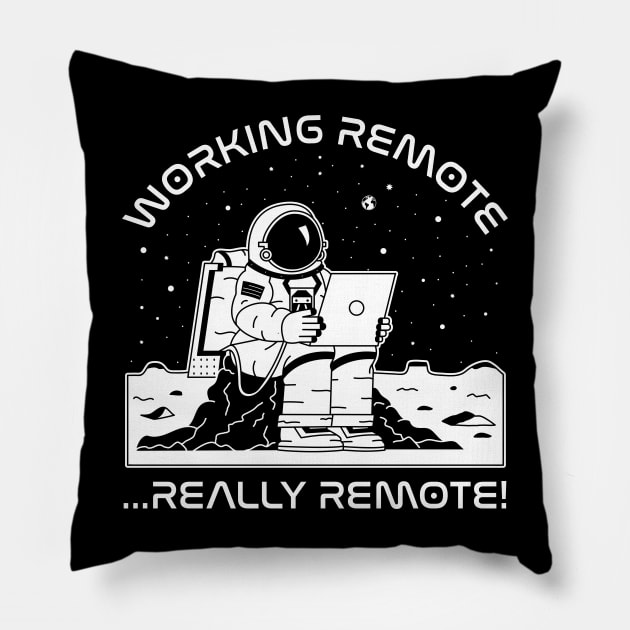 Working Remote...Really Remote! (white) Pillow by bryankremkau