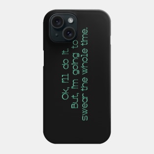 Ok, I'll do it. Phone Case