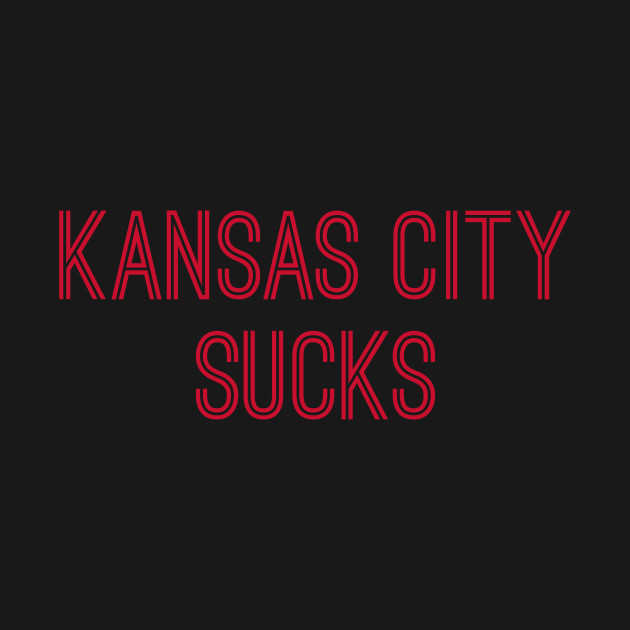 Disover Kansas City Sucks (Red Text) - Kansas City Sucks - T-Shirt