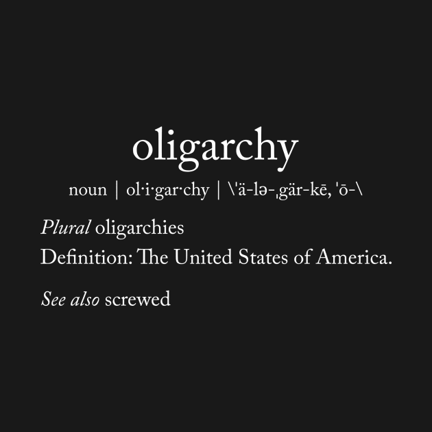 The Definition of Oligarchy by TeePub