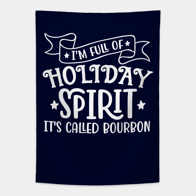 Im full of Holiday Spirit Its Called Bourbon Tapestry by Hobbybox