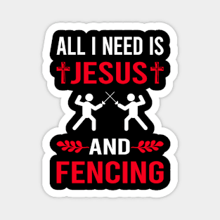 I Need Jesus And Fencing Fencer Magnet