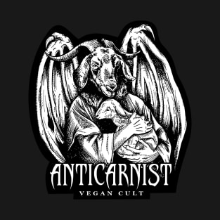 Anticarnist Vegan Cult for Vegan Only T-Shirt