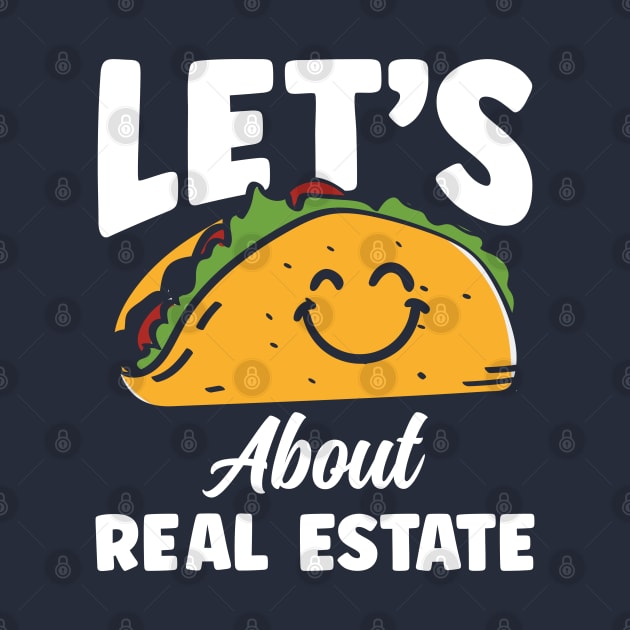 Let's Taco About Real Estate by AngelBeez29
