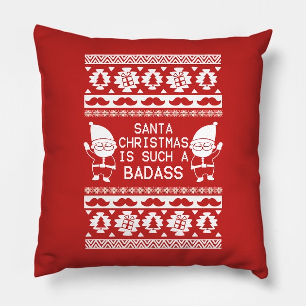 Best christmas gifts Funny ugly Father Christmas badass tee Pillow by AwesomePrintableArt