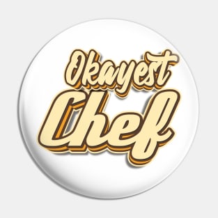Okayest Chef typography Pin