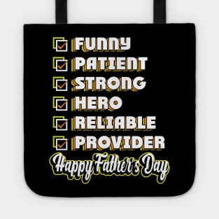 Fathers Day My Dad Have All Funny Patient Strong Hero Reliable and Provider Tote
