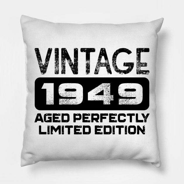 Birthday Gift Vintage 1949 Aged Perfectly Pillow by colorsplash