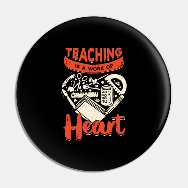 Teaching Is A Work Of Heart Pin by Dolde08