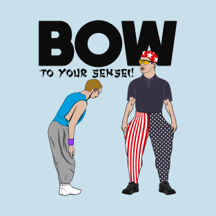 BOW TO YOUR SENSEI! T-Shirt