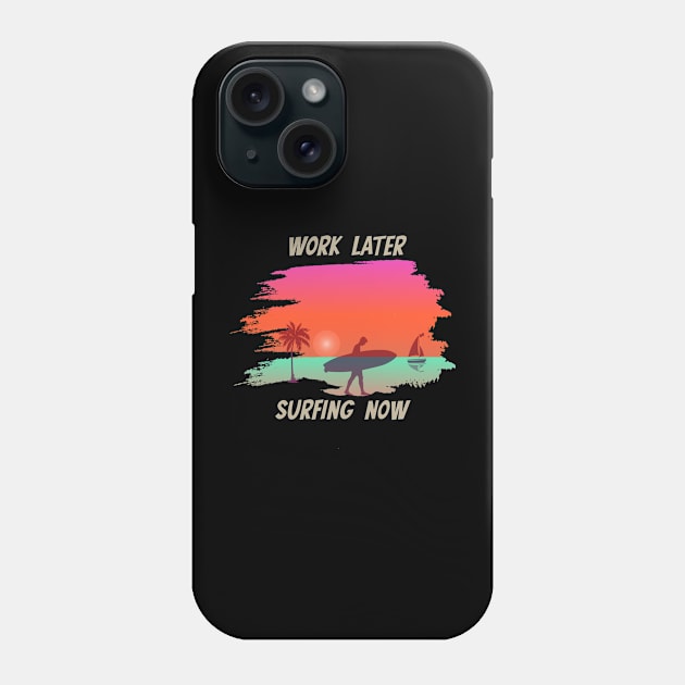 surfing now, work later Phone Case by Nubiana