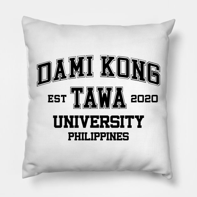 Funny Pinoy Quotes - Dami Kong Tawa (Black) Pillow by pinoytee