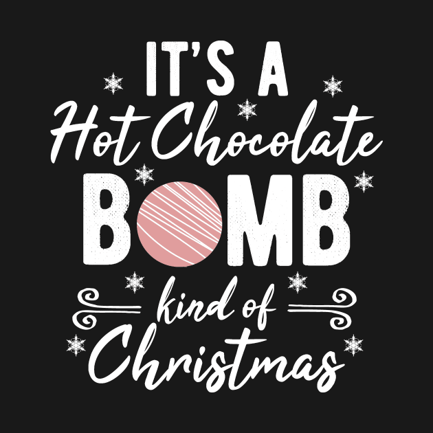 Hot Chocolate Bomb Kind Of Christmas by LadyOfCoconuts