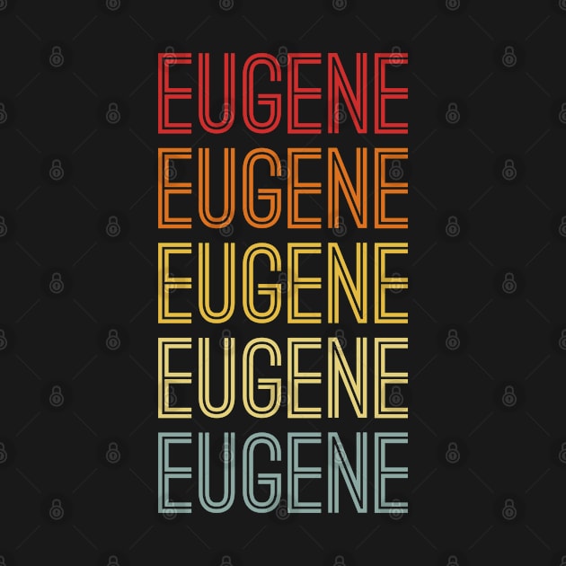 Eugene Name Vintage Retro Gift Named Eugene by CoolDesignsDz