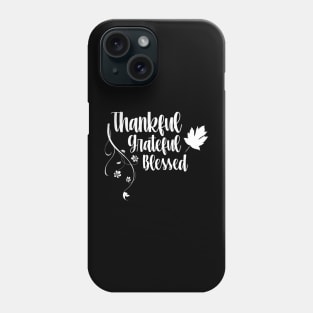 thankful greatful blessed Phone Case