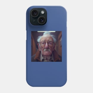 I'M TOO OLD FOR THIS SHIT. Phone Case