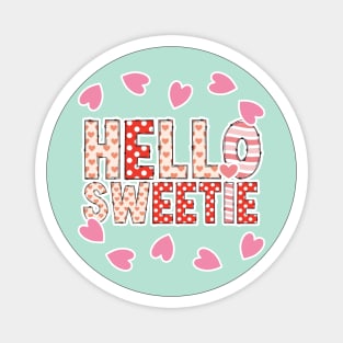 Hello Sweetie my Valentine Magnet