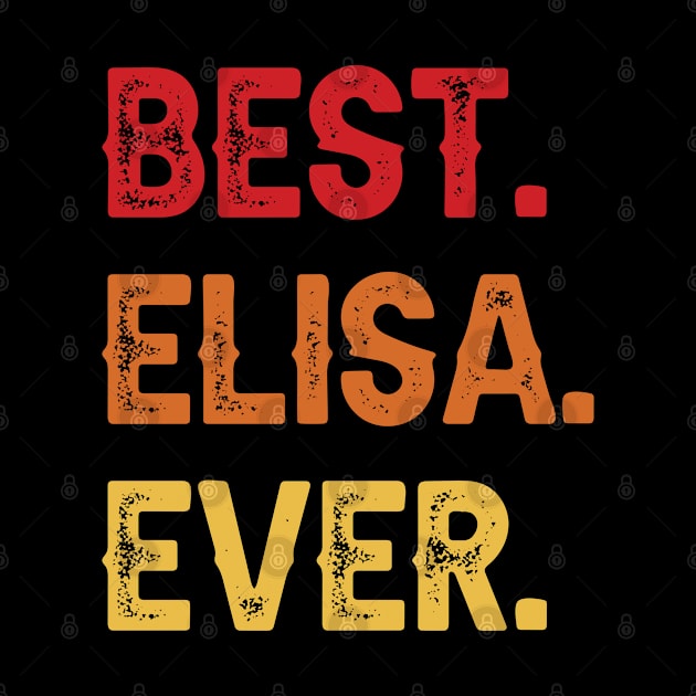 Best ELISA Ever, ELISA Second Name, ELISA Middle Name by confoundca