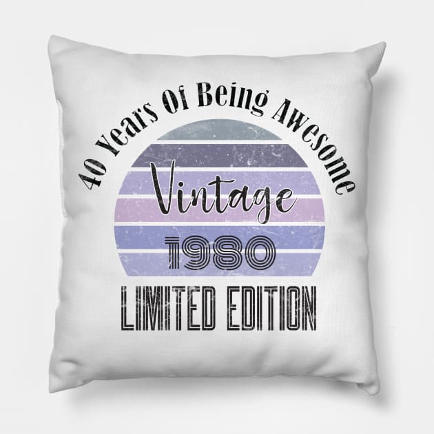 Vintage 1980, 40 Years Of Being Awesome limited edition Pillow by SAM DLS