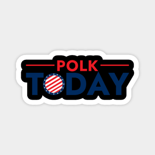 Polk Today July 4th logo Magnet