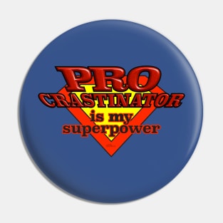 Procrastinator-superpower Pin