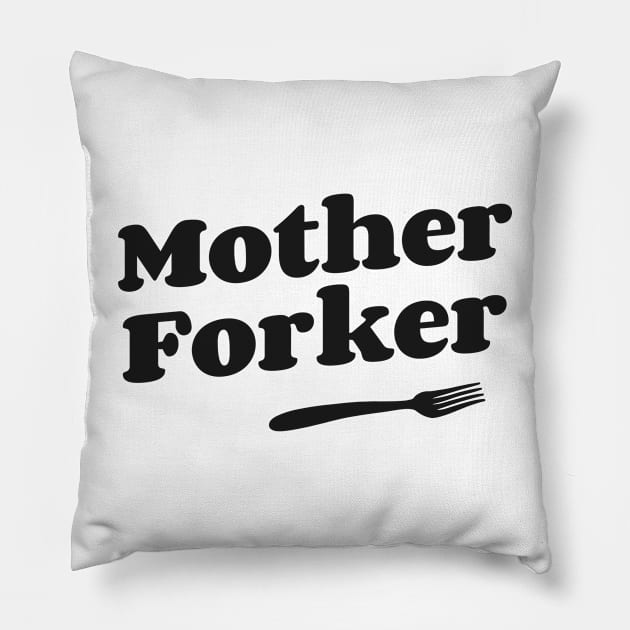 Mother Forker Pillow by sunnyfuldraws