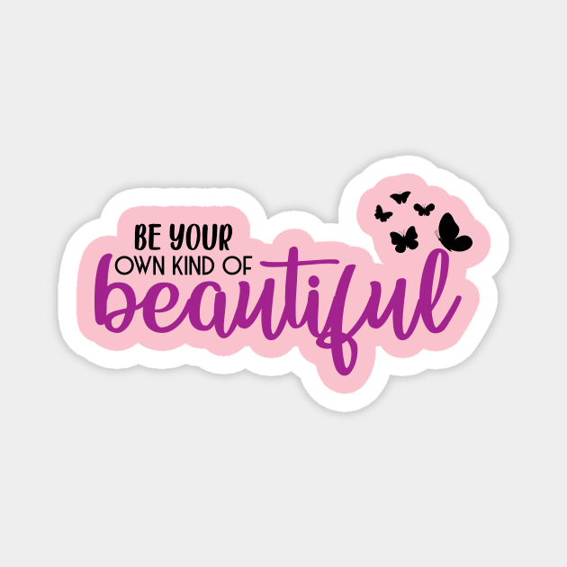 Be Your Beautiful Magnet by Creative Has