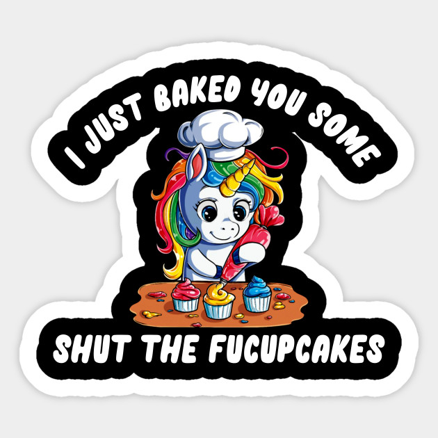 SHUT THE FUCUPCAKES - Shut The Fucupcakes - Sticker