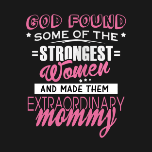 Mommy strongest women T-Shirt
