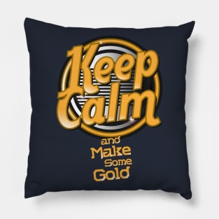 Make Some Gold Pillow